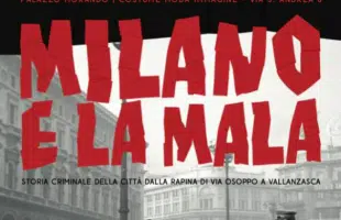 Milano: i volti <br> del crimine 