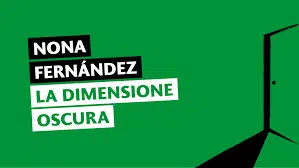 La dimensione oscura <br> di Nona Fernandez 