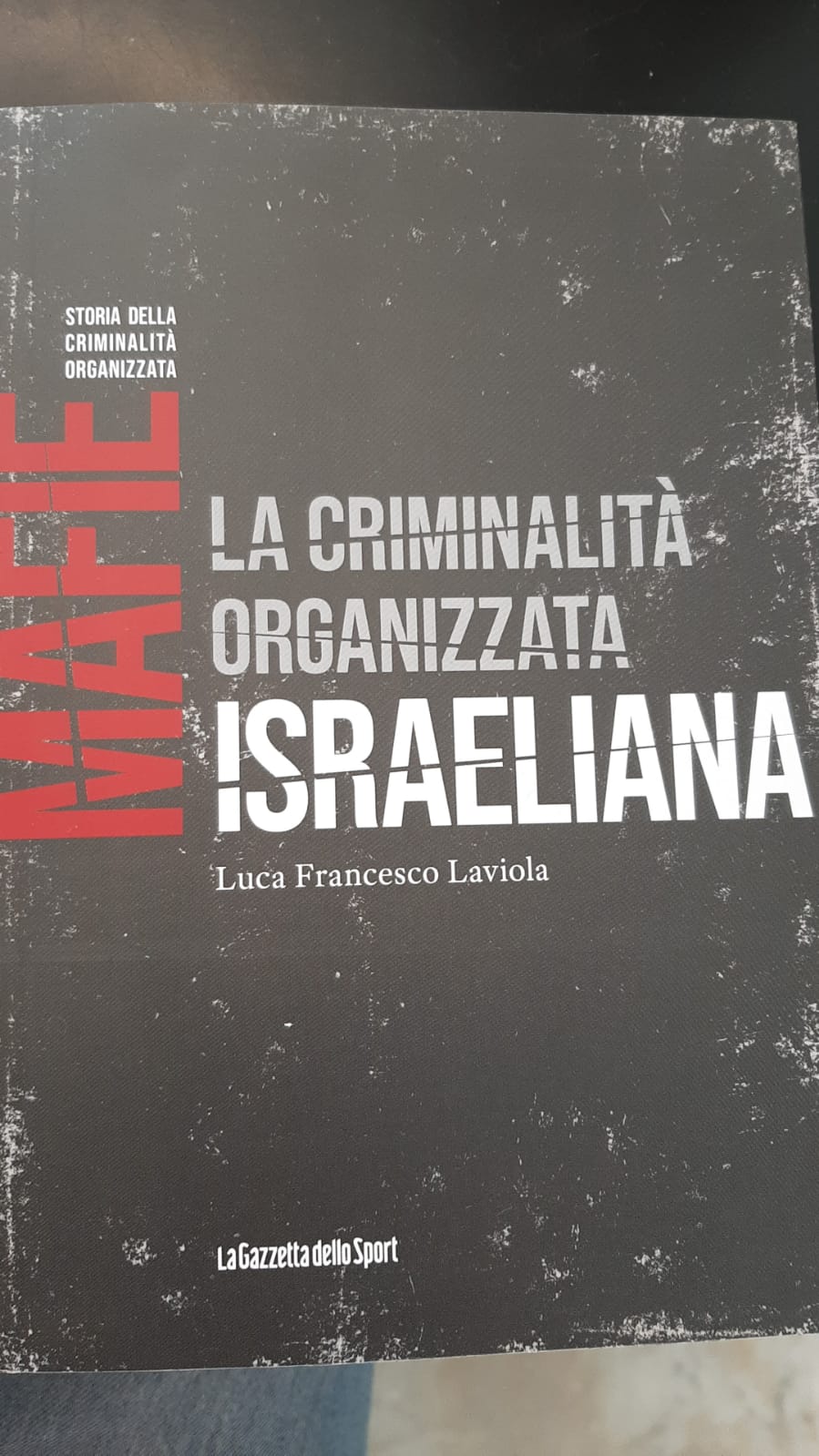Da Luca Francesco Laviola un saggio sulla criminalitÃ  organizzata israeliana