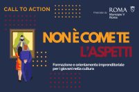 LAVORO, ROMA: UN CORSO PER ENTRARE NEL MONDO DELLA CULTURA