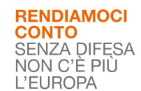 âRendiamoci contoââ, <br> senza difesa <BR> non câÃ¨ Europa    