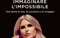  Immaginare lâimpossibile: una storia di vita, di successo e di coraggio