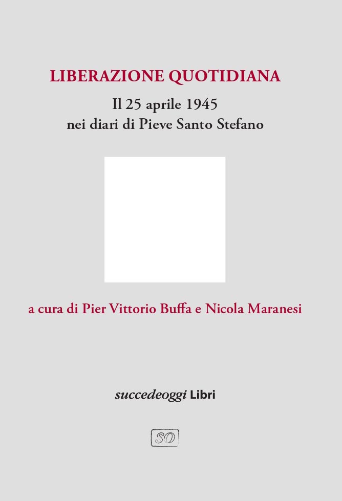 La âliberazione quotidianaâ <br> di Pieve Santo Stefano