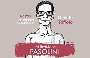 âIntervista a Pasoliniâ: mostra a fumetti di Davide Toffolo