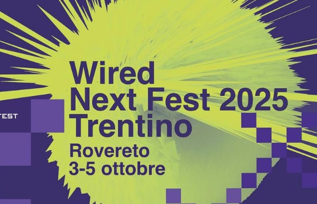 TRENTINO, AL VIA <br> IL WIRED NEXT FEST