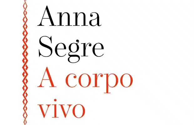 Anna Segre, poesie <br> 'a corpo vivo' 