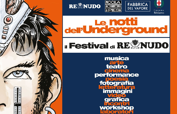 A Milano tornano 'Le notti dellâUnderground Il Festival di Re Nudo'