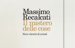 Massimo Recalcati <br> indaga <br> il mistero delle cose