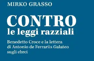 La lotta di Croce <br> alle leggi razziali  