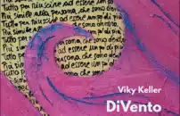  La poetica del âtempo piccoloâ <br> secondo la trentina Viky Keller